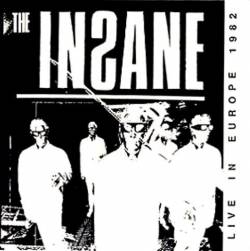 The Insane : Live in Europe 1982